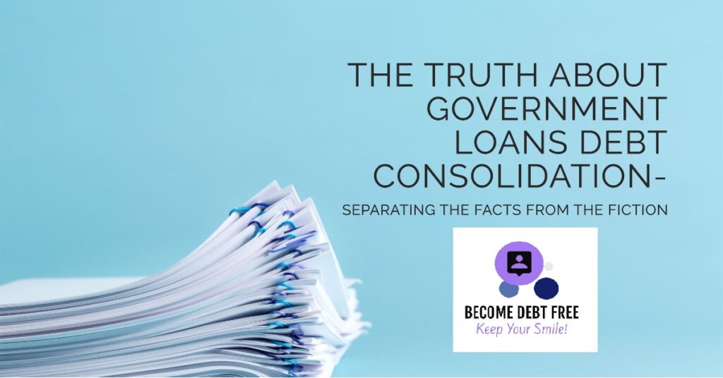 Government loans debt consolidation - Separating the facts from the fiction