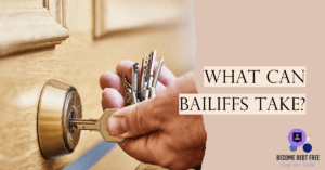 an article image titled what can bailiffs take